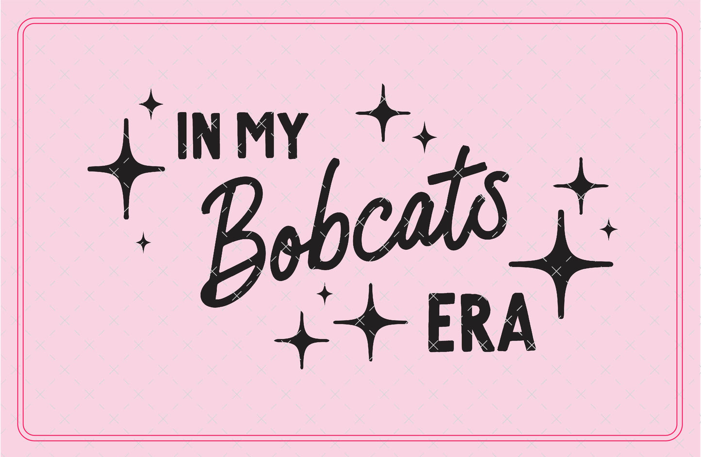 In My Bobcats Era Mascot SVG Digital Download Design File