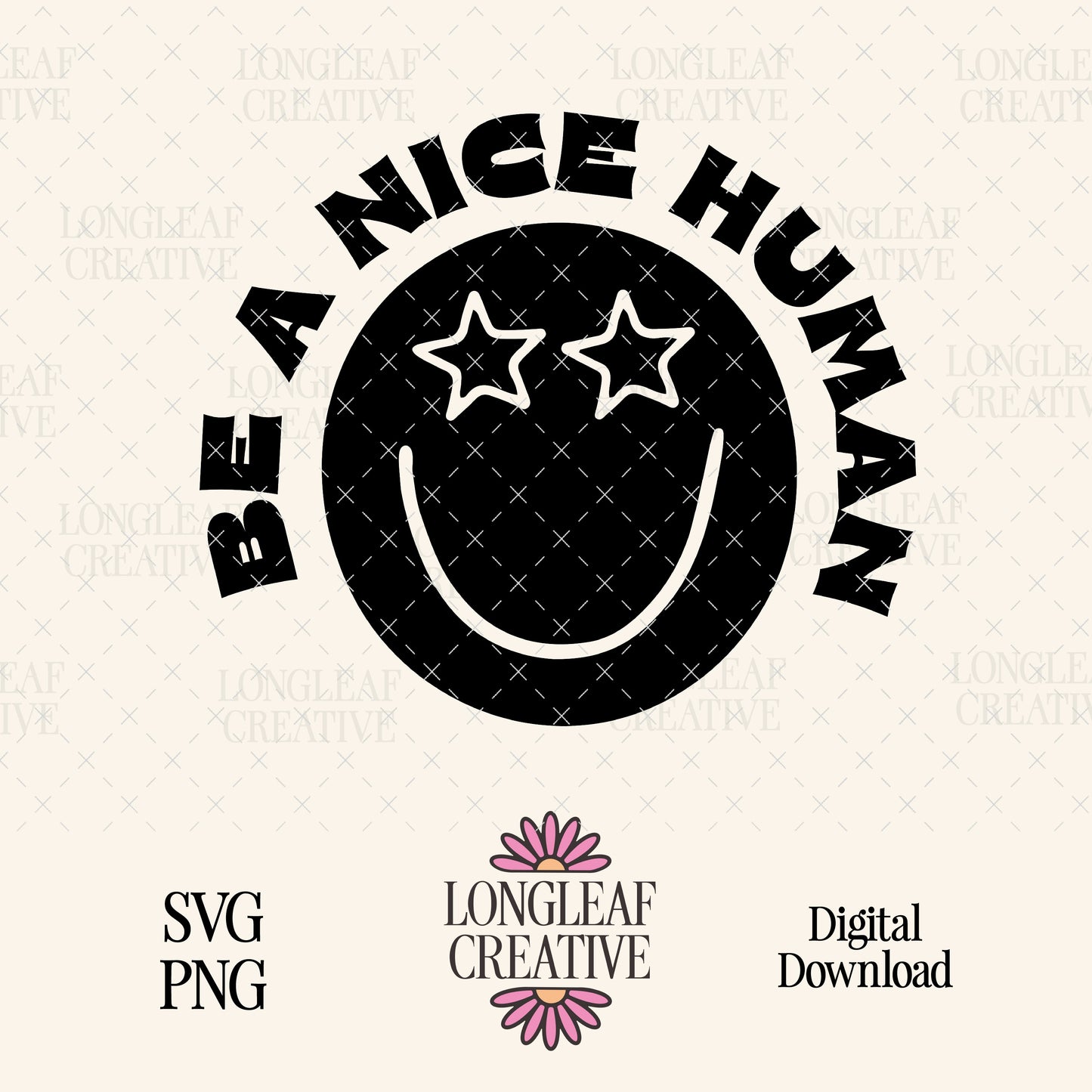 Be A Nice Human SVG Digital Download Design File