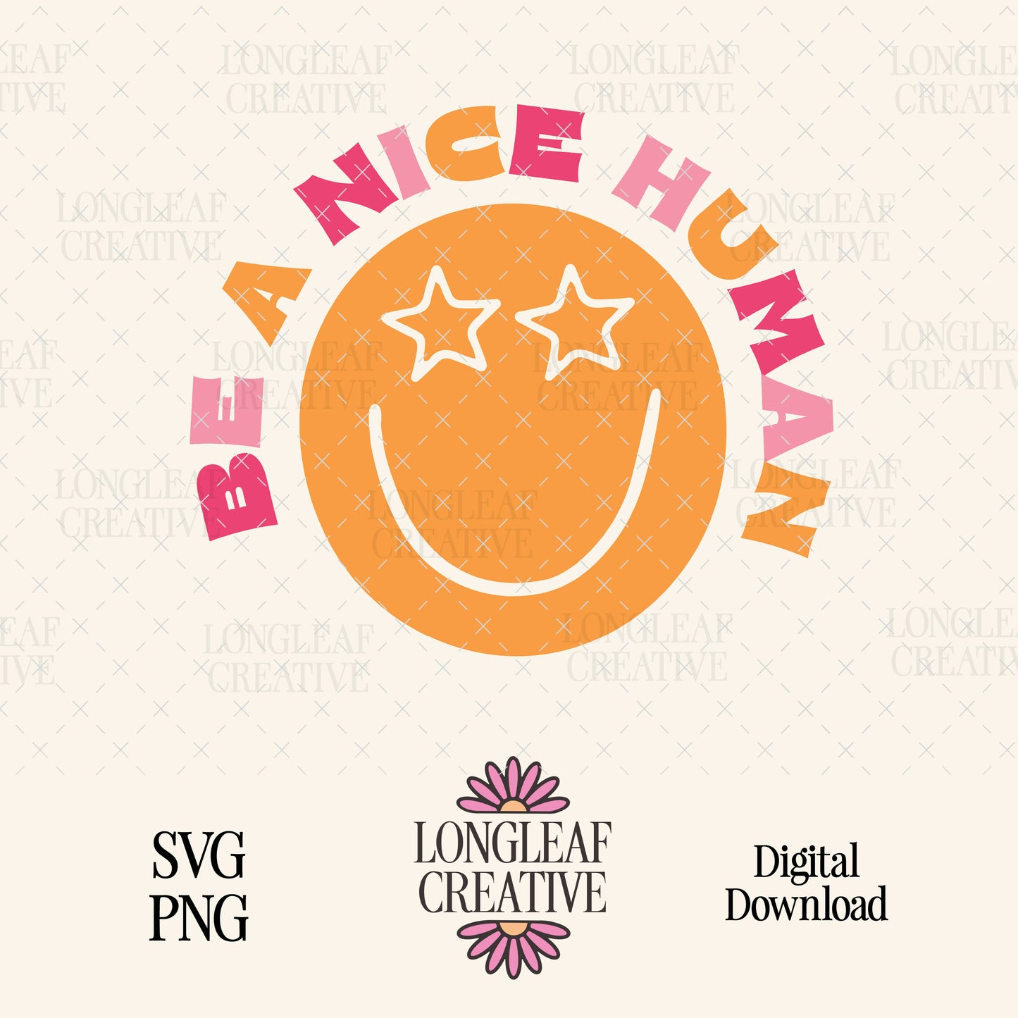 Be A Nice Human SVG Digital Download Design File