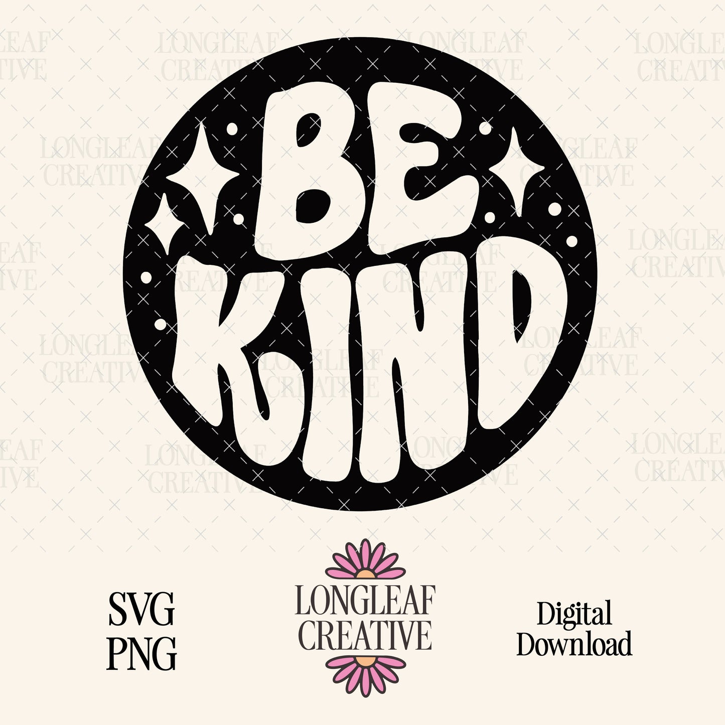 Be Kind SVG Digital Download Design File