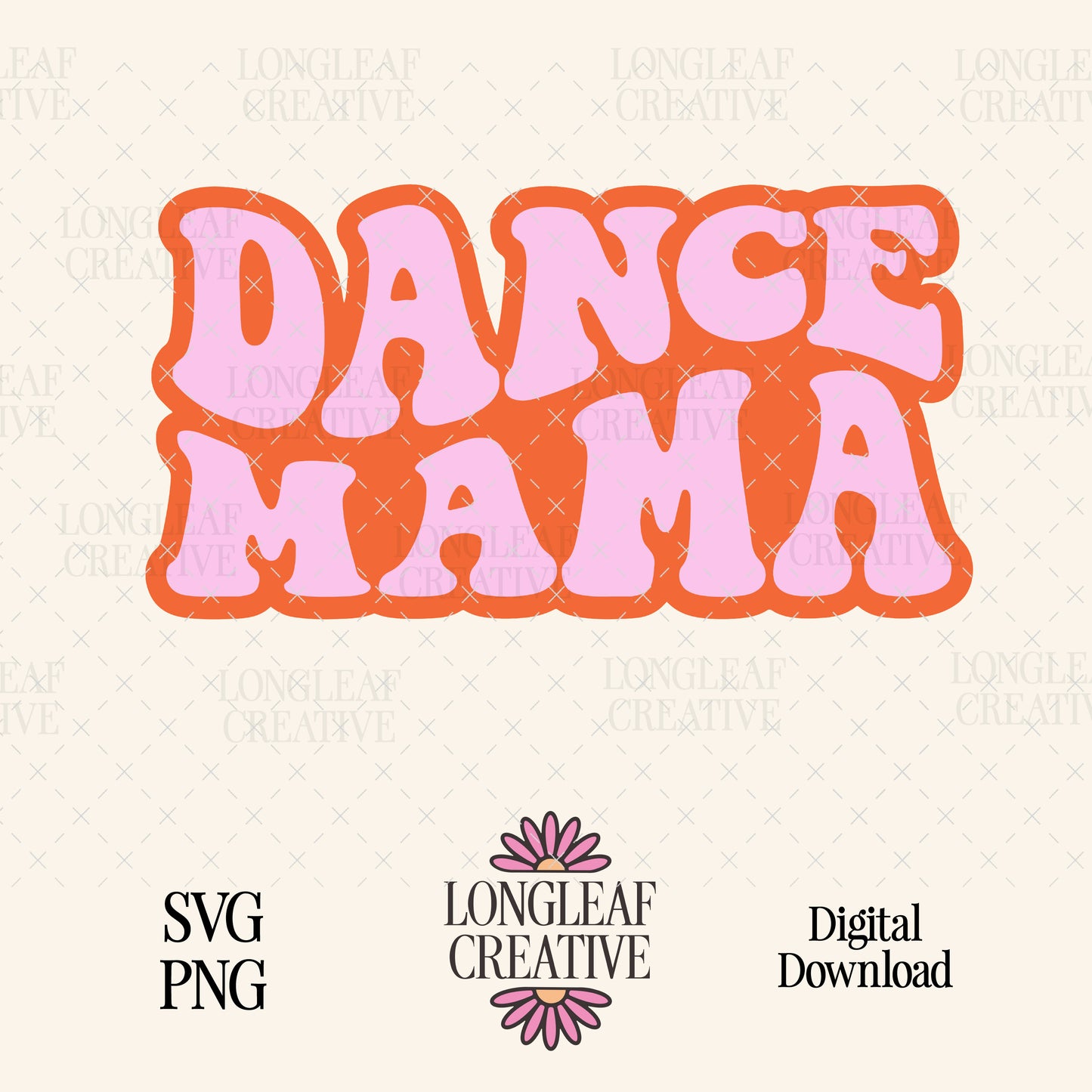 Dance Mama Digital Download Design File