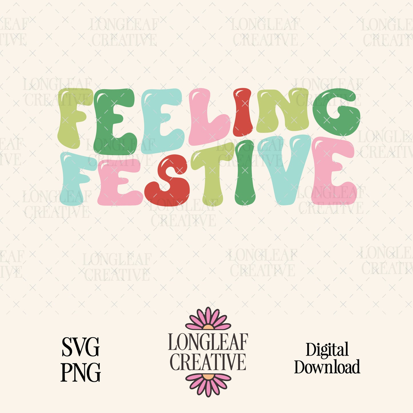 Feeling Festive Retro Holiday Christmas SVG Digital Download Design File