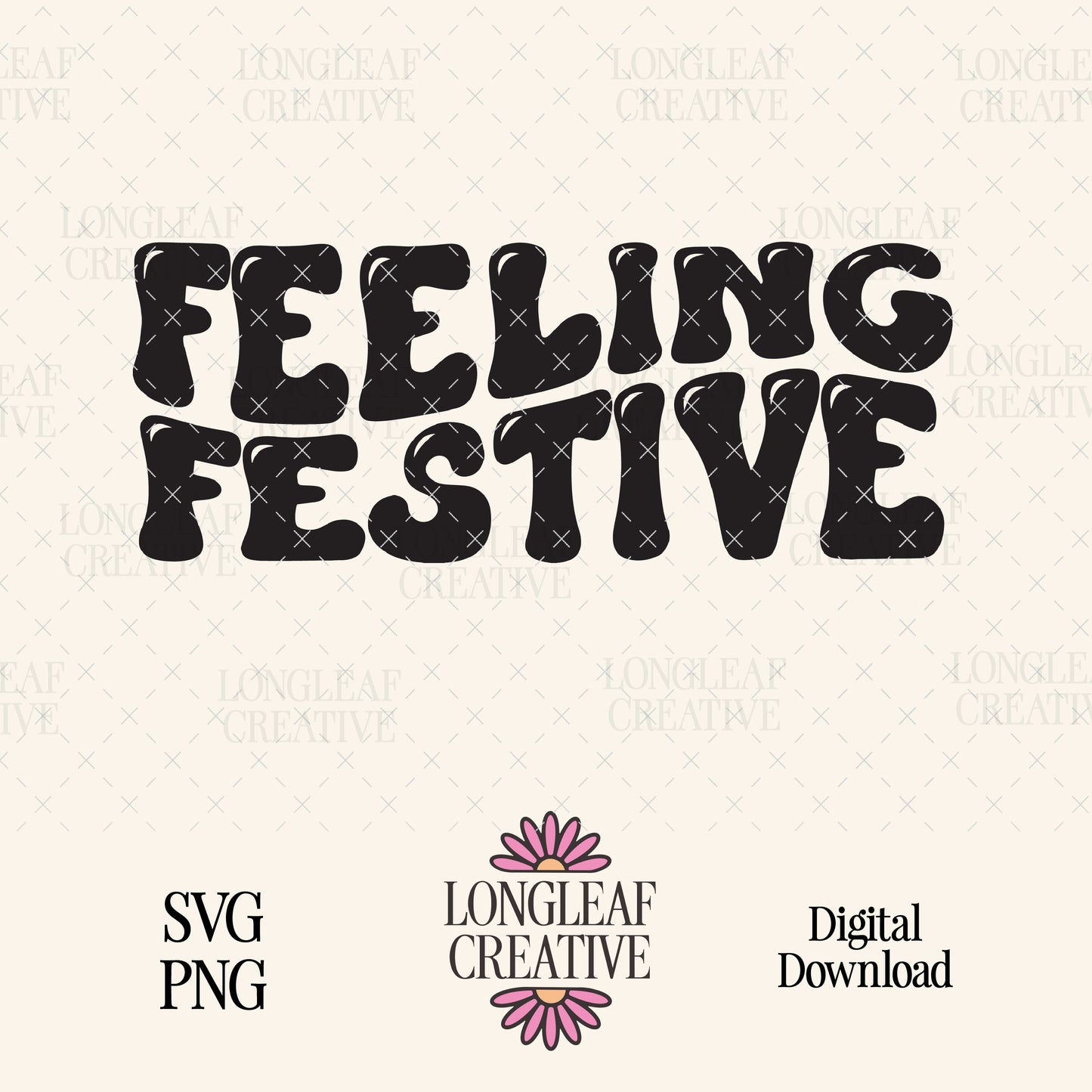 Feeling Festive Retro Holiday Christmas SVG Digital Download Design File