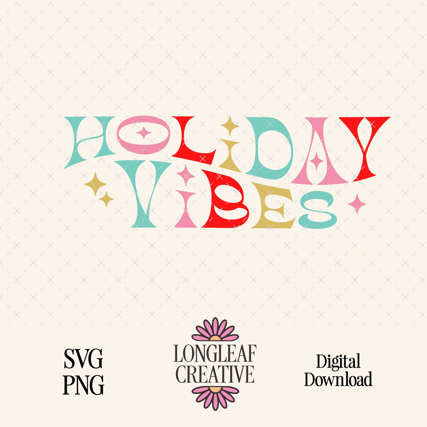 Holiday Vibes Christmas SVG Digital Download Design File