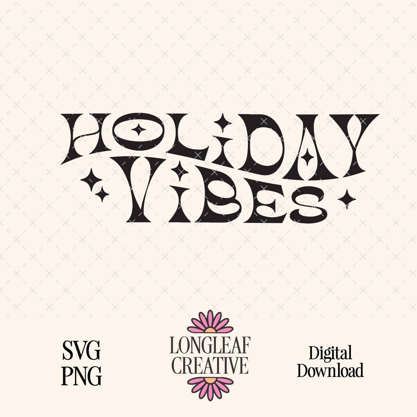 Holiday Vibes Christmas SVG Digital Download Design File