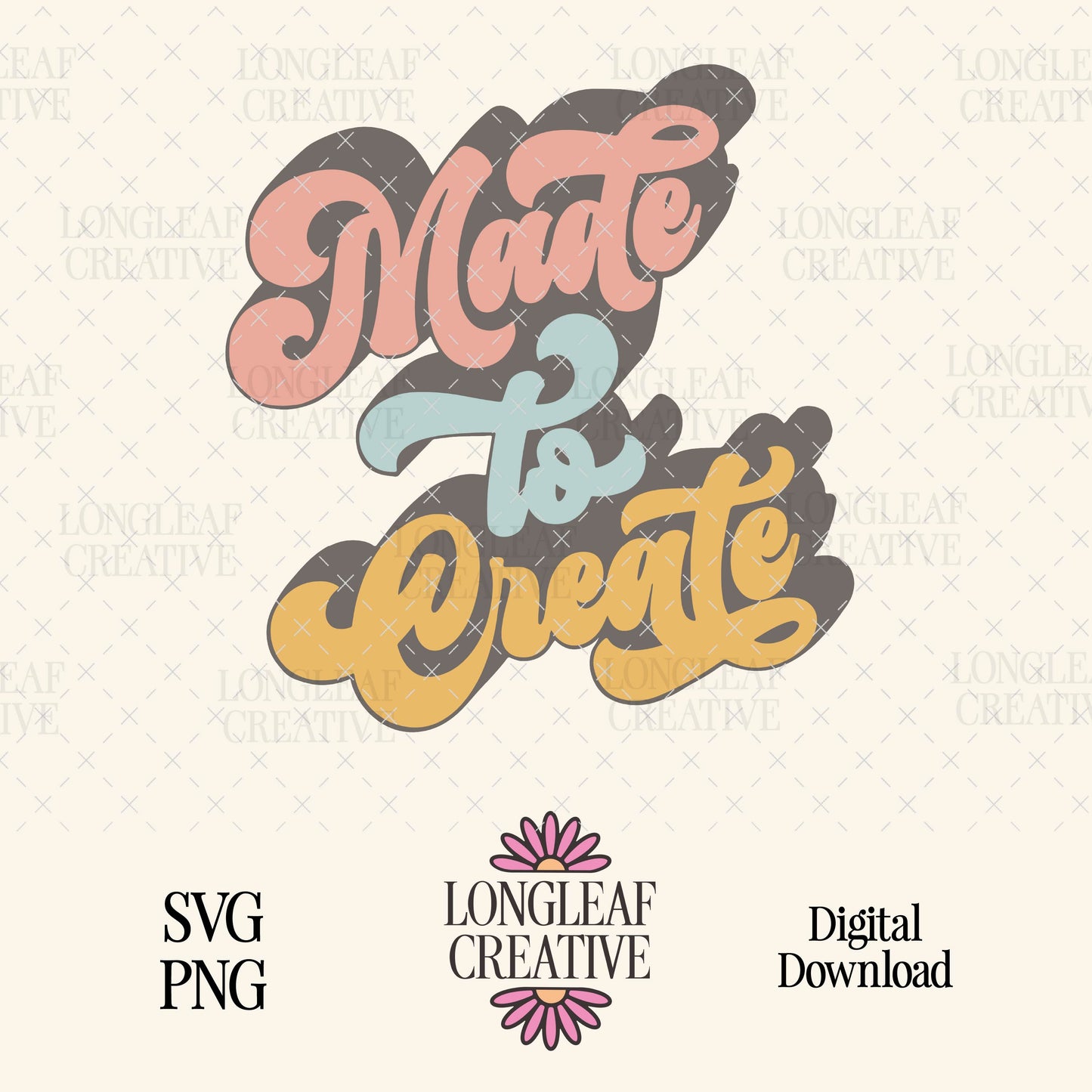 Made to Create SVG Digital Download Design File