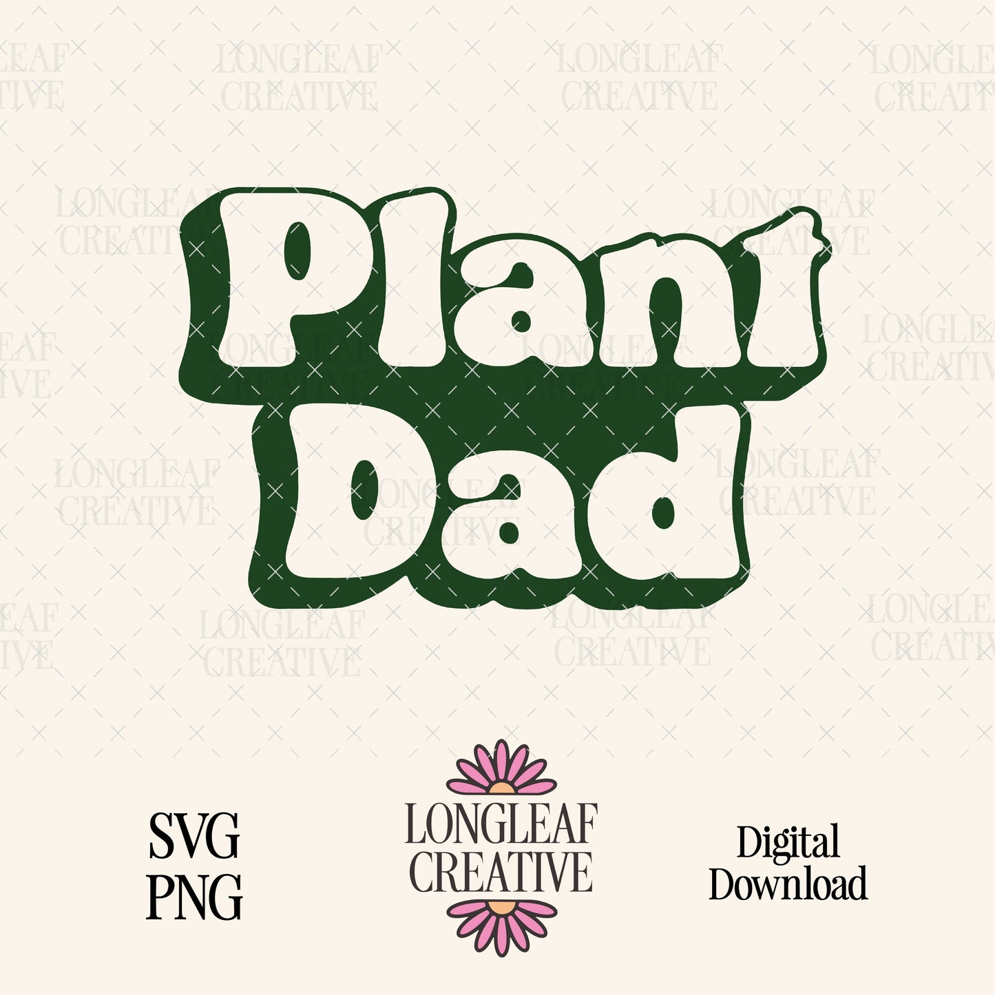 Plant Dad SVG Digital Download Design File