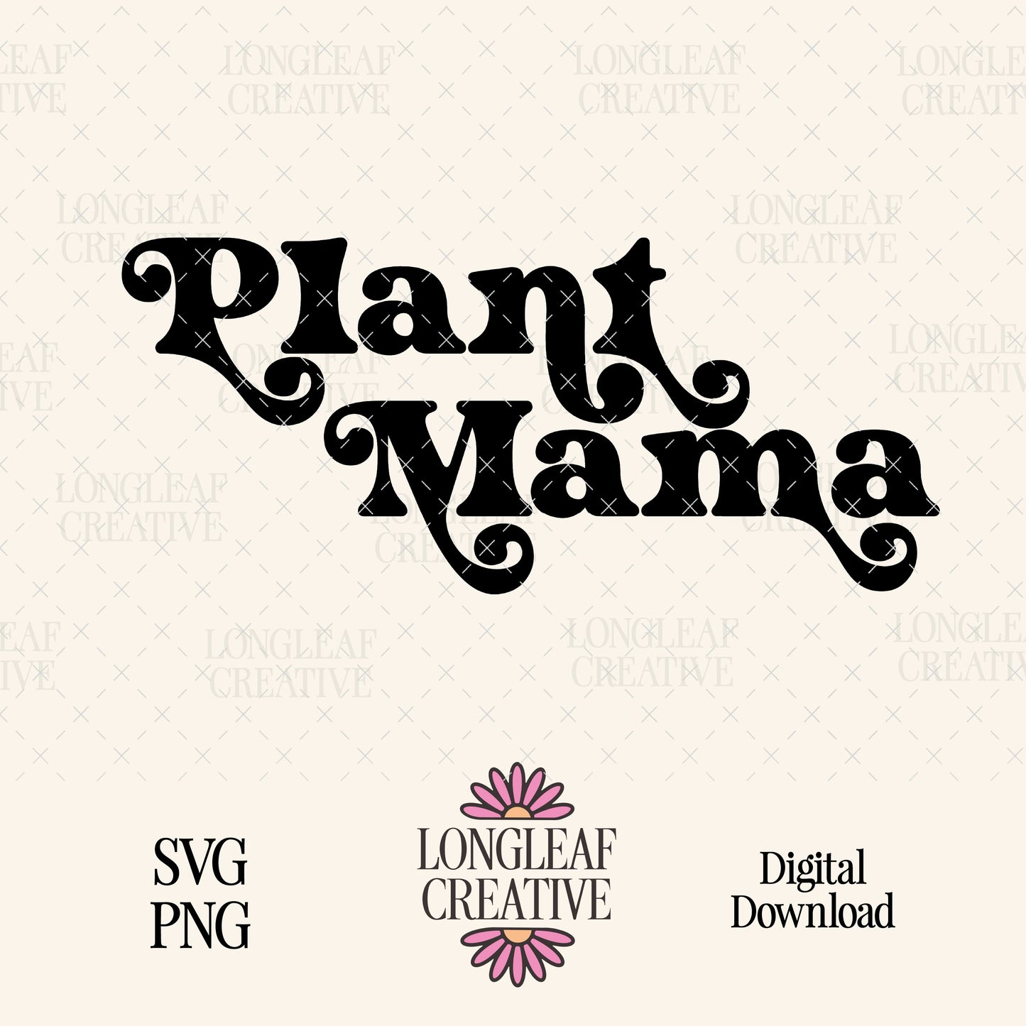 Plant Mama SVG Digital Download Design File