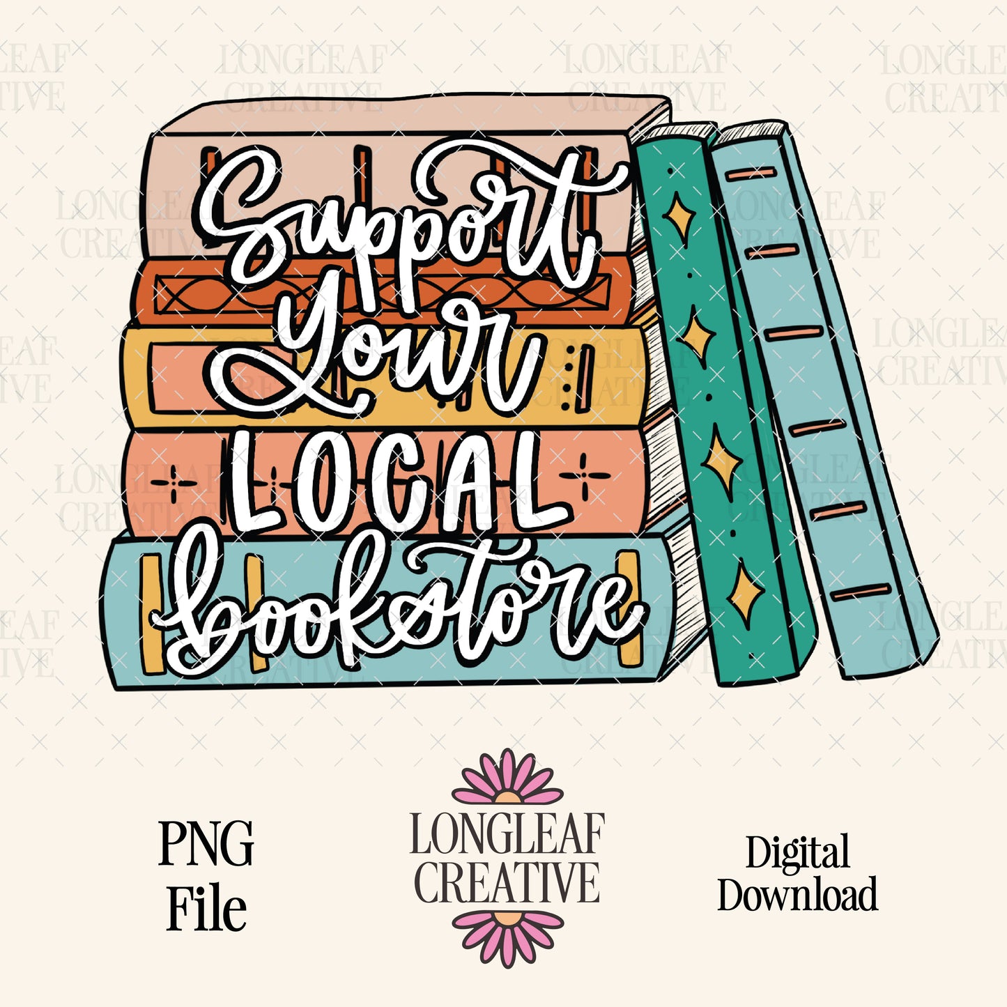 Support Your Local Bookstore PNG Digital Download Design File
