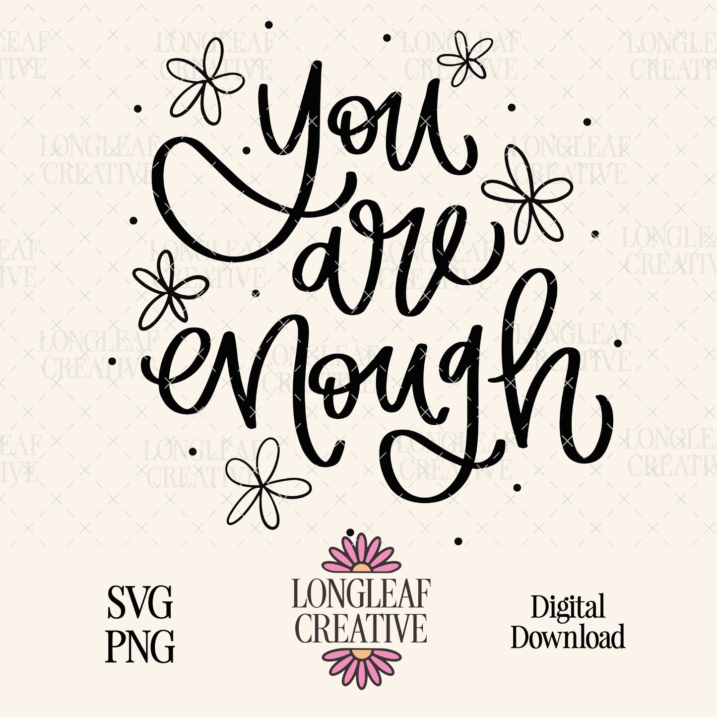 You Are Enough Handlettered SVG Digital Download Design File