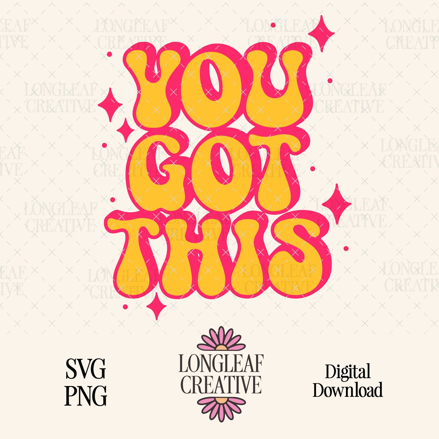 You Got This Retro SVG Digital Download Design File