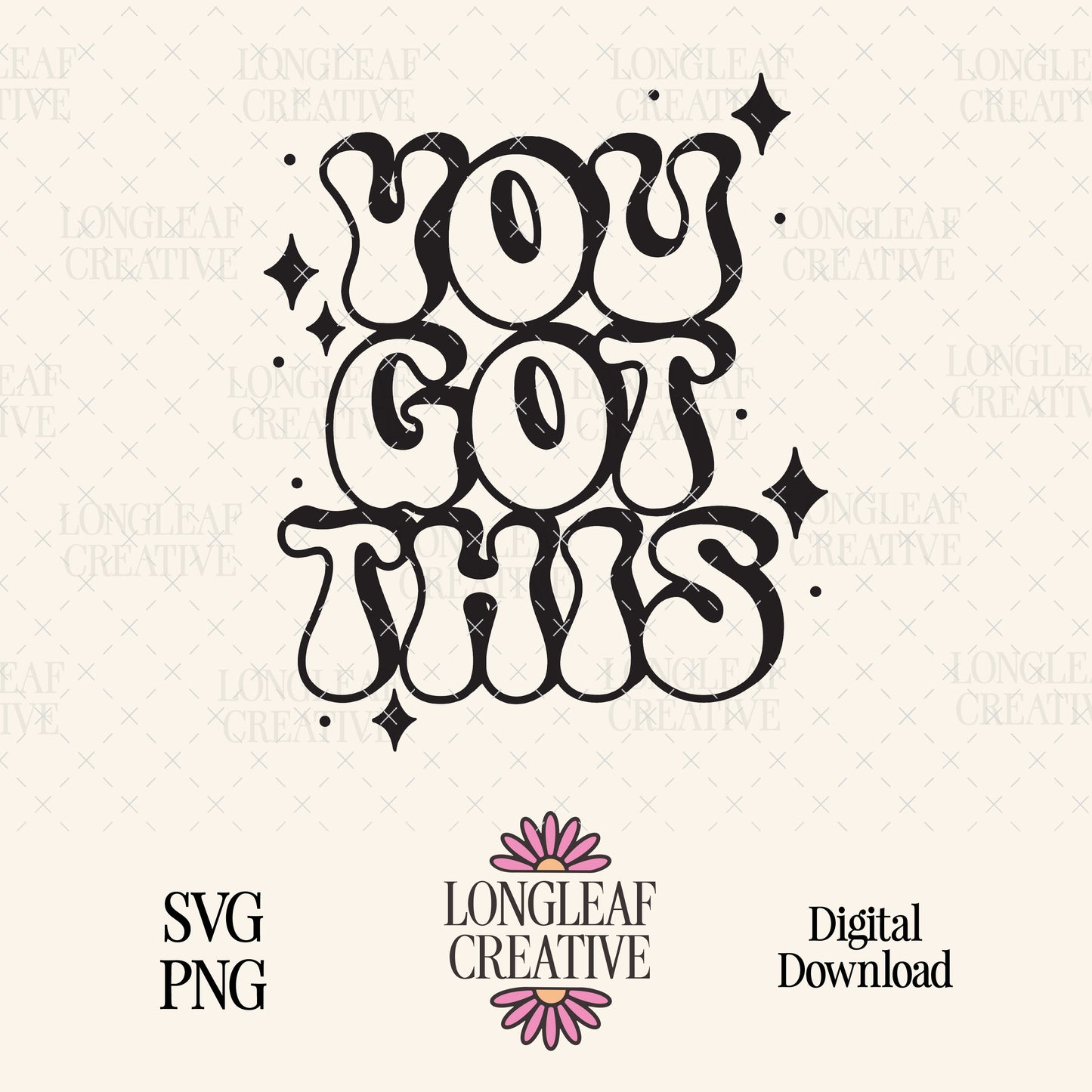 You Got This Retro SVG Digital Download Design File