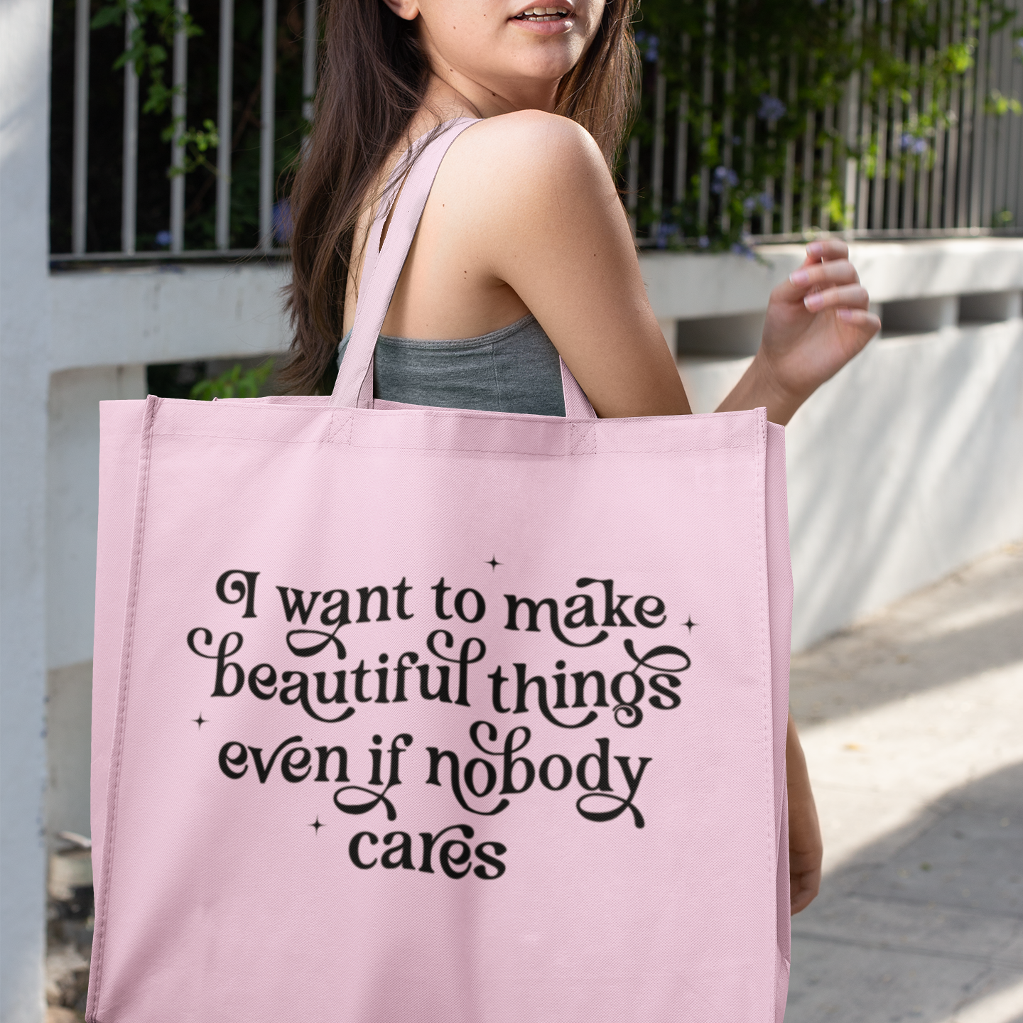 I Want To Make Beautiful Things Even if Nobody Cares SVG Digital Download Design File