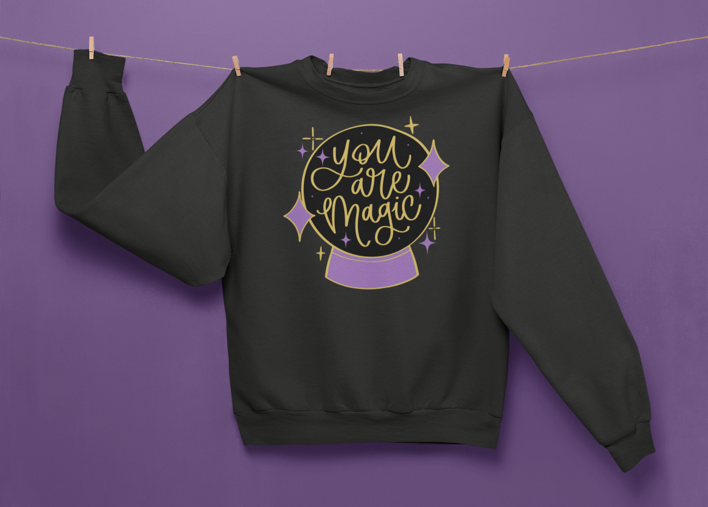 You Are Magic Sweatshirt Vinyl SVG