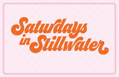 Saturdays in Stillwater Oklahoma SVG Digital Download Design File