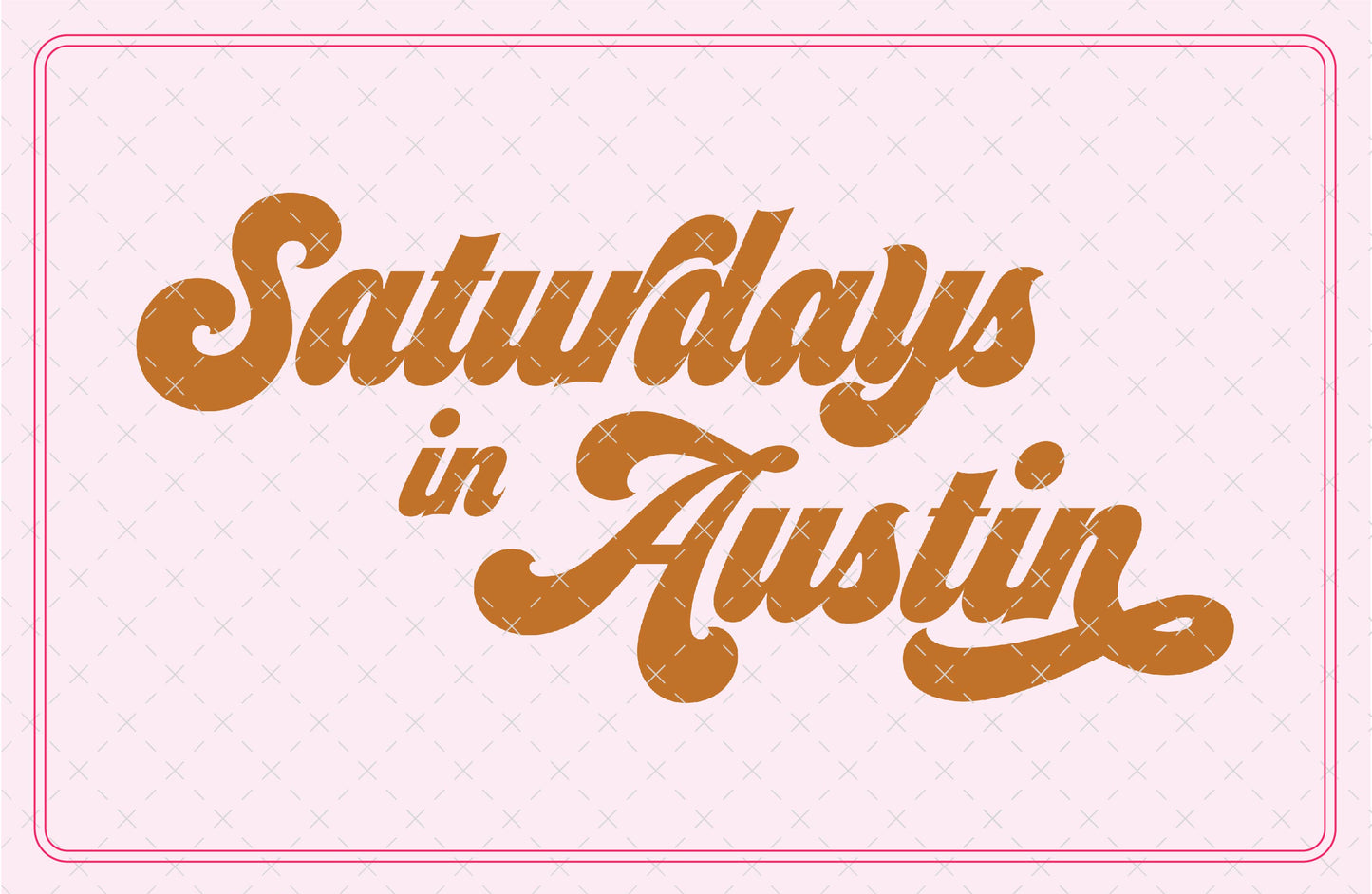 Saturdays in Austin Texas SVG Digital Download Design File