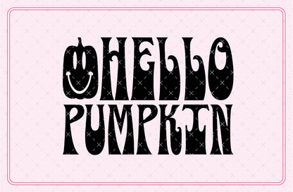 Hello Pumpkin SVG Digital Download Design File