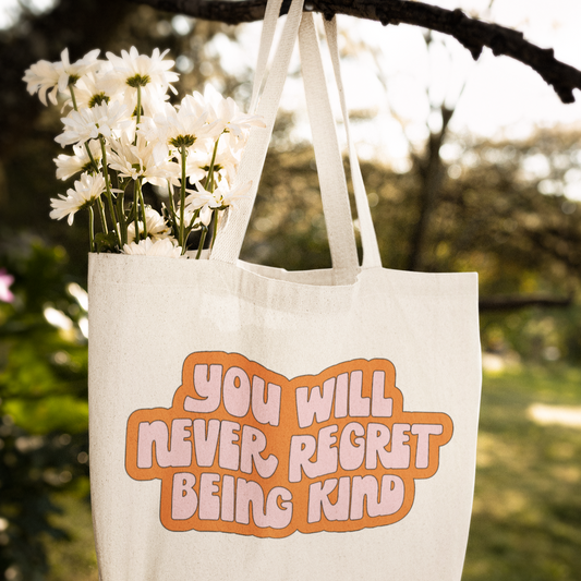 You Will Never Regret Being Kind SVG Digital Download Design File