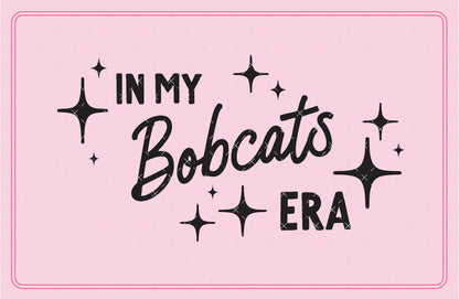 In My Bobcats Era Mascot SVG Digital Download Design File