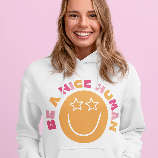 Be A Nice Human Hoodie SVG Design Sublimation DTF