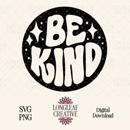 Be Kind SVG Digital Download Design File