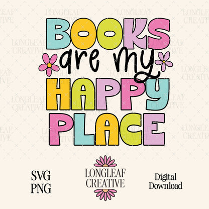 Books Are My Happy Place SVG Digital Download Design File