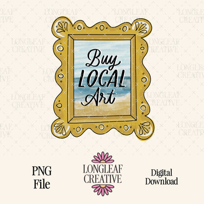 Buy Local Art PNG Digital Download Design File