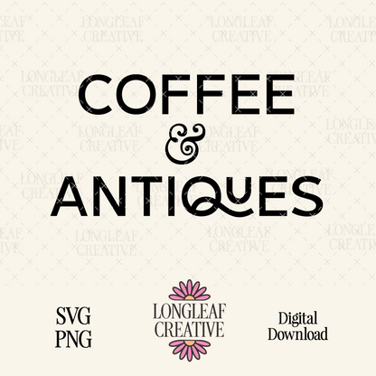 Coffee and Antiques SVG Digital Download Design File