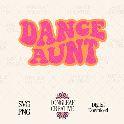 Dance Aunt Digital Download Design File