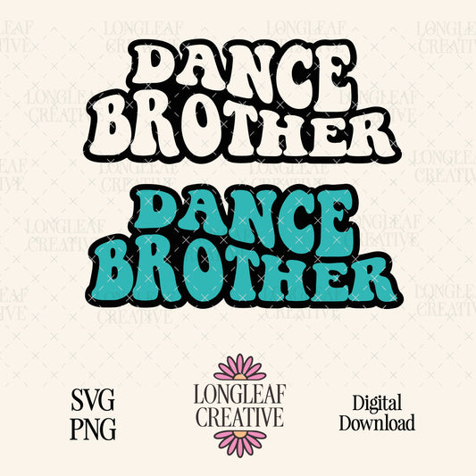 Dance Brother Digital Download Design File