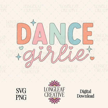 Dance Girlie SVG Digital Download Design File