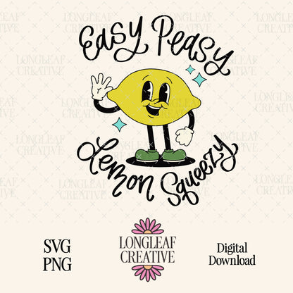 Easy Peasy Lemon Squeezy Retro SVG Digital Download Design File