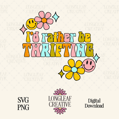 I’d Rather Be Thrifting SVG Digital Download Design File