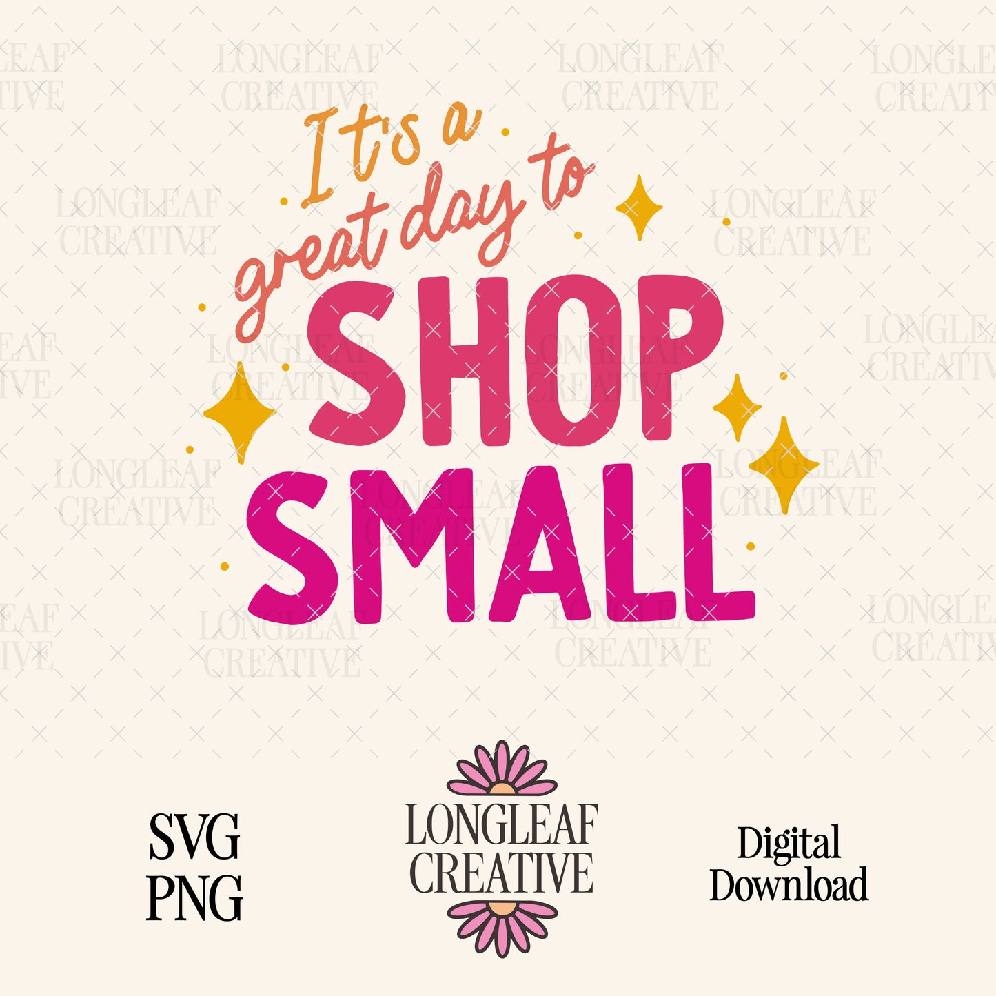 It's a Great Day to Shop Small SVG Digital Download Design File