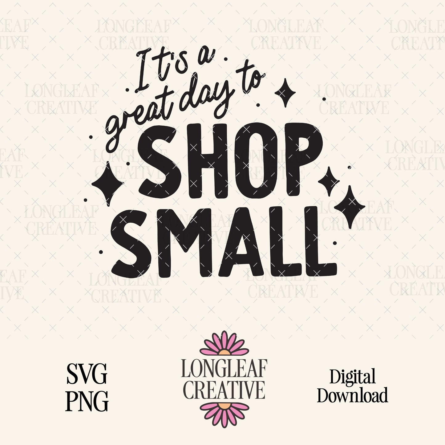 It's a Great Day to Shop Small SVG Digital Download Design File