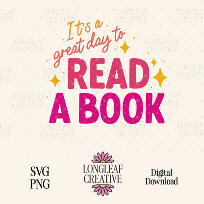 It's a Great Day to Read a Book SVG Digital Download Design File