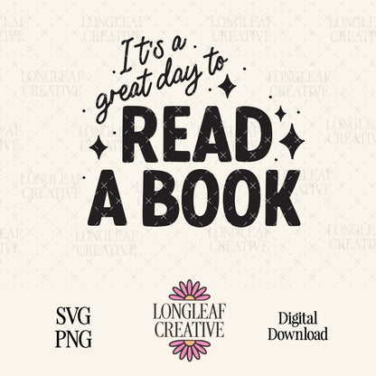 It's a Great Day to Read a Book SVG Digital Download Design File