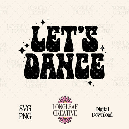 Let's Dance SVG Digital Download Design File