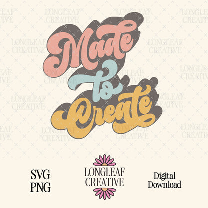 Made to Create SVG Digital Download Design File