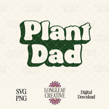 Plant Dad SVG Digital Download Design File