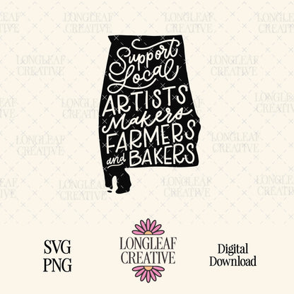 Support Local Artists Makers Farmers and Bakers Alabama State SVG Digital Download Design File