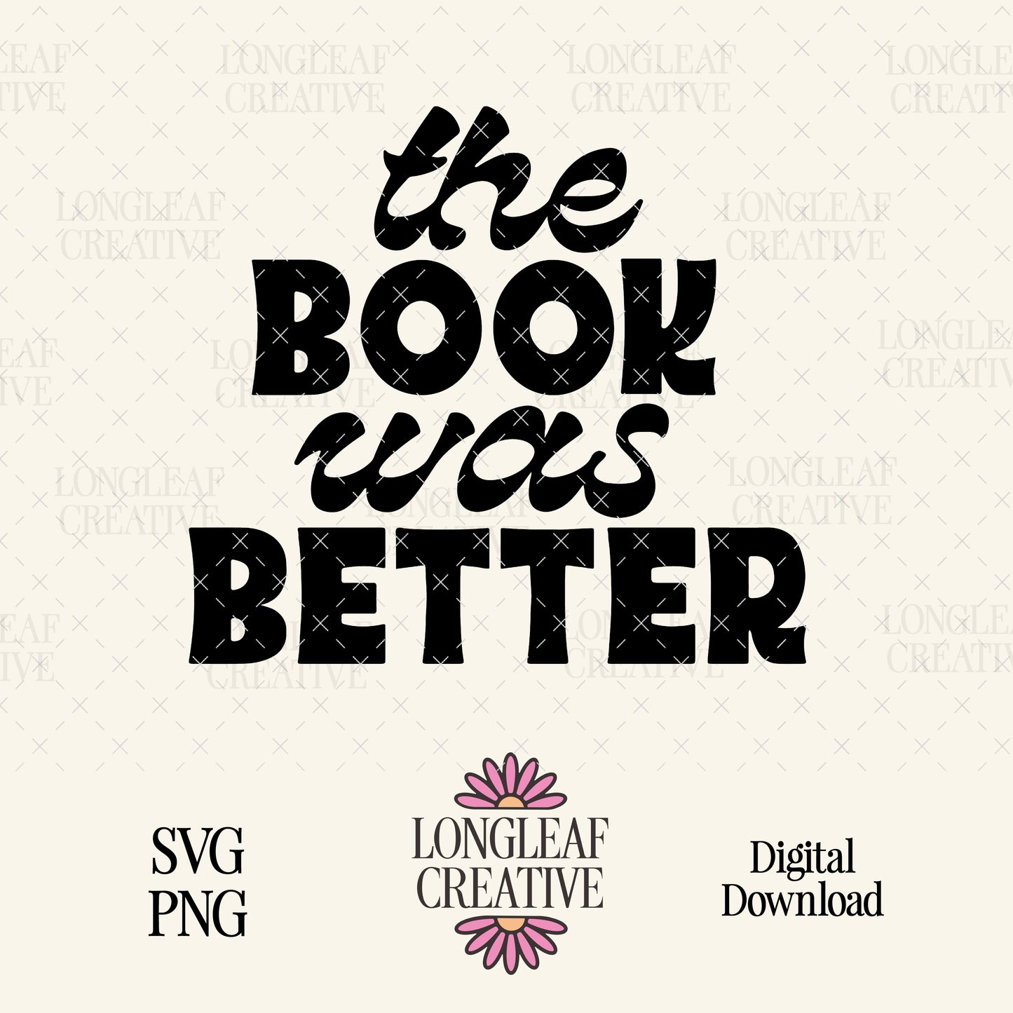 The Book Was Better SVG Digital Download Design File