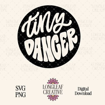 Tiny Dancer Digital Download Design File