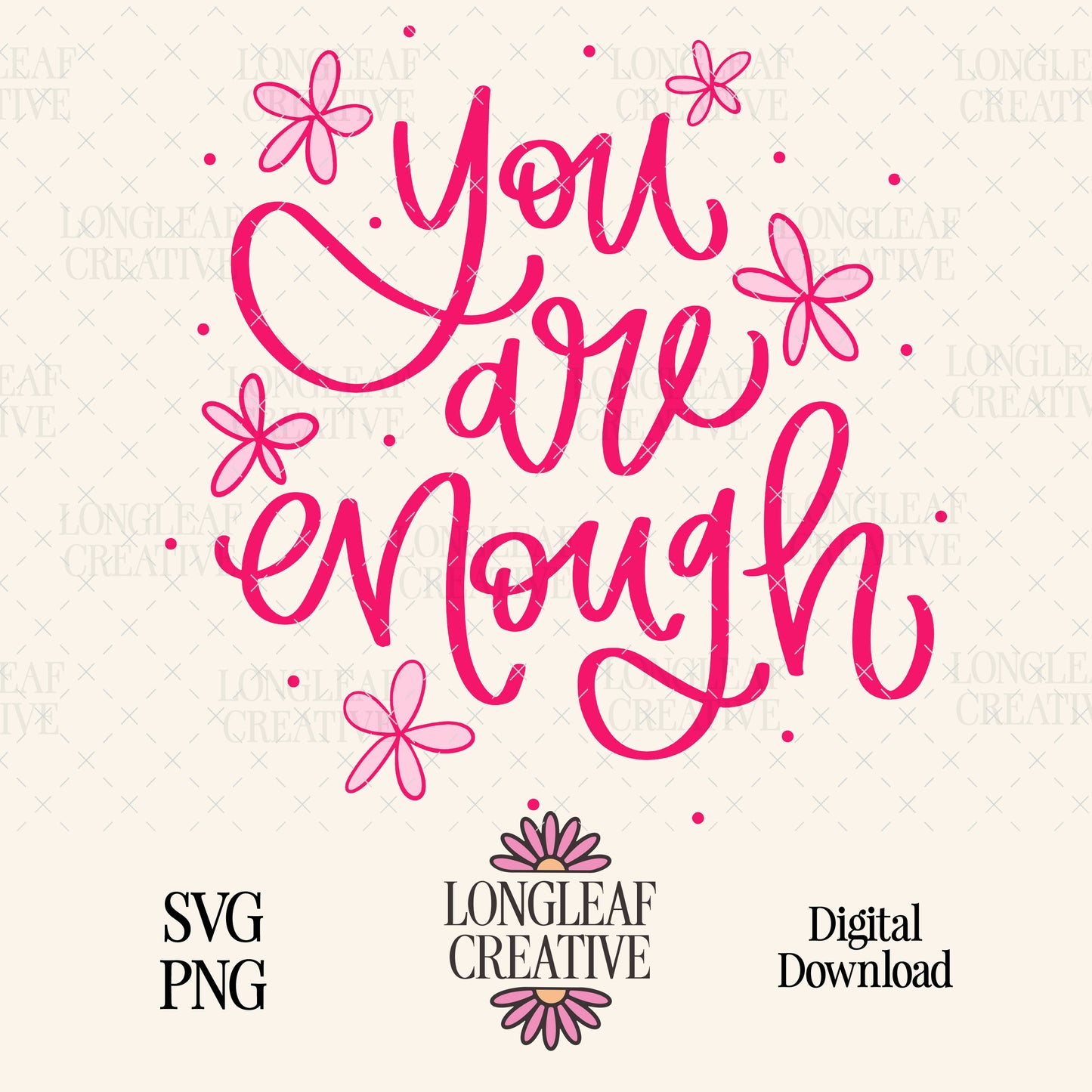 You Are Enough Handlettered SVG Digital Download Design File