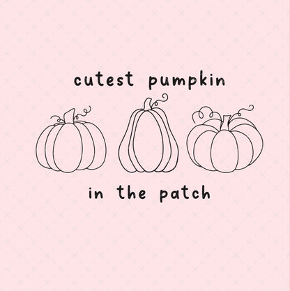 Cutest Pumpkin in the Patch Fall SVG Digital Download Design File