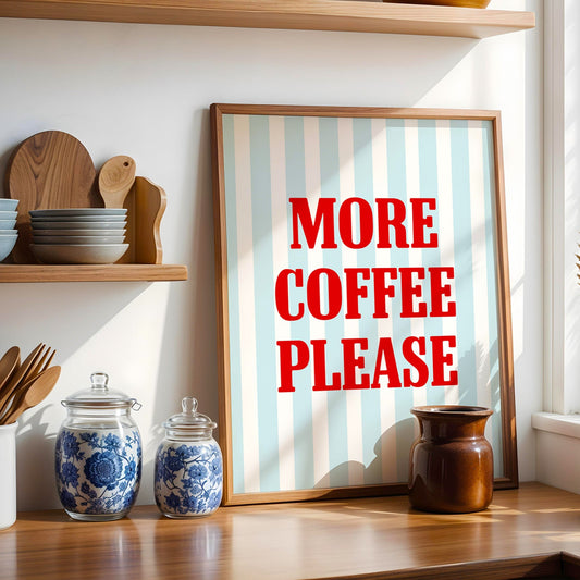 More Coffee Please Digital Art Print Download