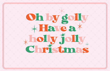 Oh By Golly Have a Holly Jolly Christmas Retro Holiday SVG Digital Download Design File