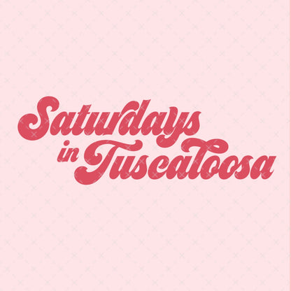 Saturdays in Tuscaloosa Alabama SVG Digital Download Design File