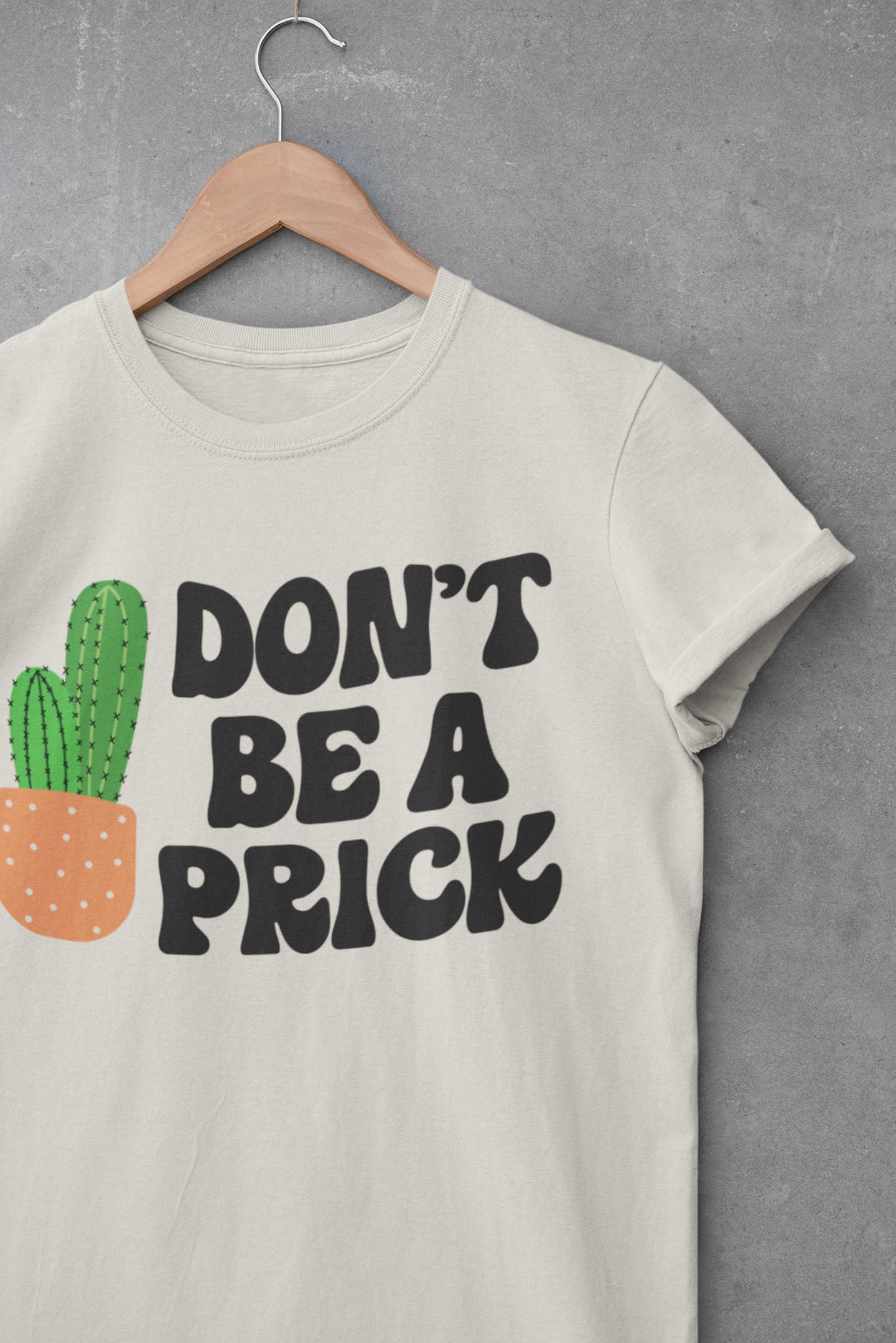 Don't Be A Prick Cactus SVG Digital Download Design File