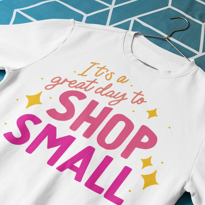 It's a Great Day to Shop Small SVG Digital Download Design File